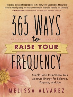 cover image of 365 Ways to Raise Your Frequency